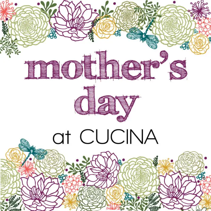 Mother's Day Cucina Enoteca