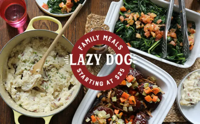 Lazy Dog Family Meal